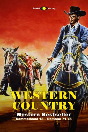 [Western Country Sammelband 15] • Western Country · Romane 071-075